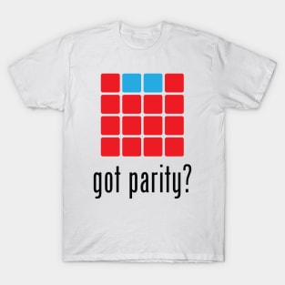 Got parity? T-Shirt